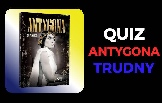 quiz antygona trudny