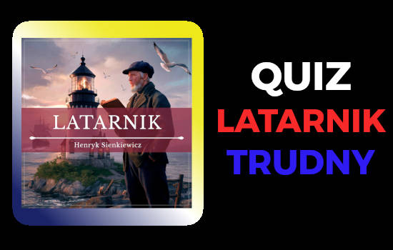 quiz latarnik trudny