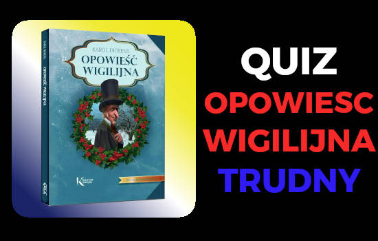 quiz opowiesc wigilijna trudny