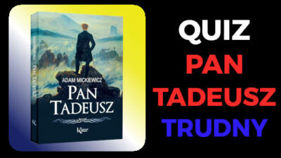 Image : Pan Tadeusz Quiz : 20 pytań z odpowiedziami po polsku (Trudny)