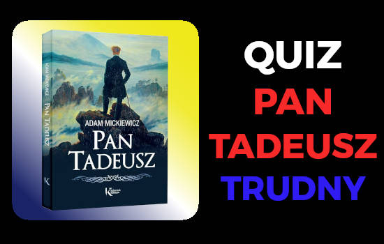 quiz pan tadeusz trudny