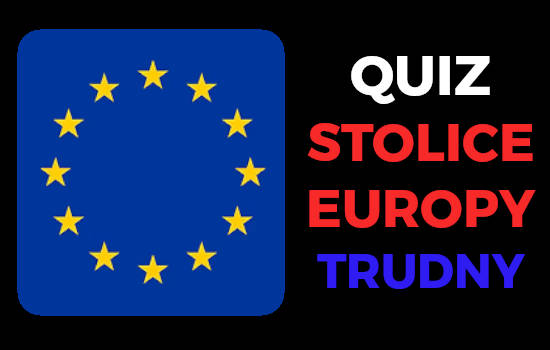 quiz stolice europy trudny